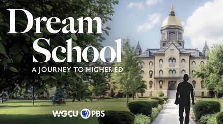 Video thumbnail: Dream School: A Journey to Higher Ed Dream School: A Journey to Higher Ed