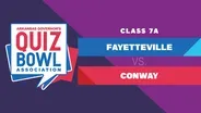 Quiz Bowl 2023 - 7A Fayetteville vs. Conway