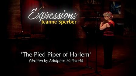 Video thumbnail: Expressions Jeanne Sperber | The Pied Piper of Harlem