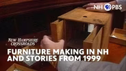 Furniture Making In NH and Stories from 1999