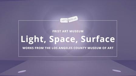 Video thumbnail: Arts Break Light Space Surface