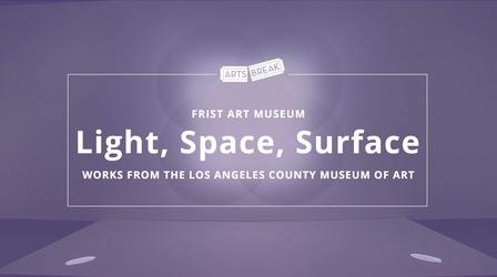 Video thumbnail: Arts Break Light Space Surface