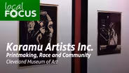 Karamu Artists Inc.: Printmaking, Race and Community
