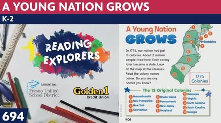 Video thumbnail: Reading Explorers K-2-694: A Young Nation Grows