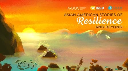 Video thumbnail: Asian American Stories of Resilience and Beyond Asian American Stories of Resilience and Beyond | Trailer
