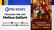 Magic of Masterpiece | All Creatures Great and Small | Filmmaker Talk with Melissa Gallant