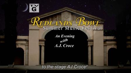 Video thumbnail: Redlands Bowl Summer Music Festival An Evening with A.J Croce