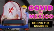 Mexico's COVID Cases and Deaths are Underreported—Why?