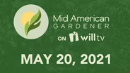 May 20, 2021 - Mid-American Gardener
