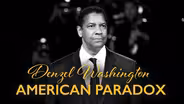 Denzel Washington: American Paradox