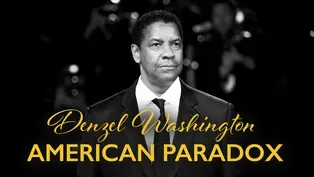 Denzel Washington: American Paradox