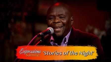 Video thumbnail: Expressions Samite | Stories of the Night