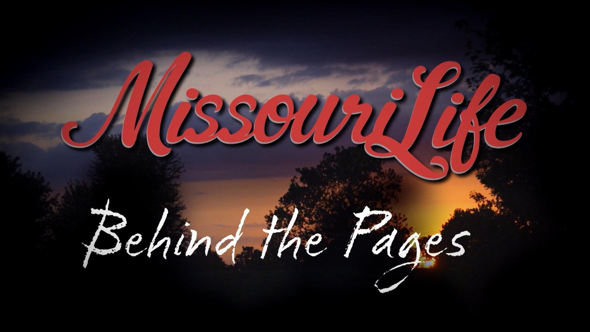Missouri Life #406 Behind the Pages