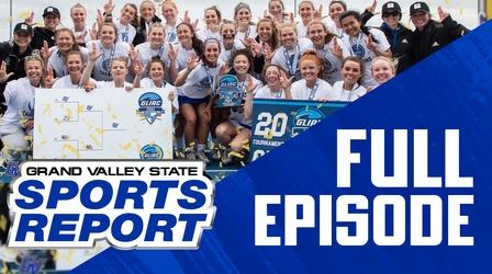 Video thumbnail: Grand Valley State Sports Report 05/02/22 - Full Episode