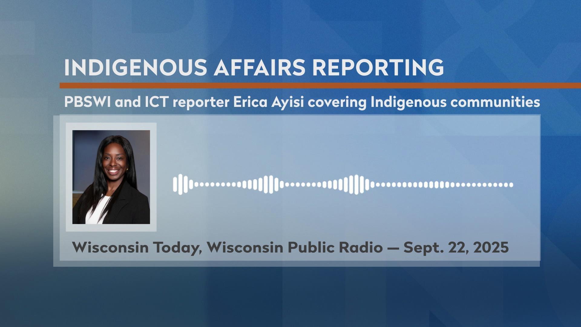 WPR’s ‘Wisconsin Today’: Indigenous affairs reporting