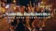 Nashville Bachelorettes: A Ben Oddo Investigation