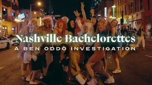 Nashville Bachelorettes: A Ben Oddo Investigation