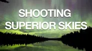 Shooting Superior Skies