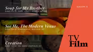 Soup for My Brother | See Me, The Modern Venus | Creation