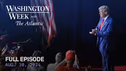 Washington Week with The Atlantic full episode, 8/30/24