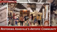 Restoring Asheville's Artistic Community | Carolina Impact