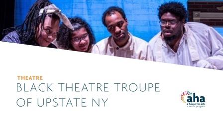 Video thumbnail: AHA! A House for Arts Black Theatre Troupe of Upstate NY