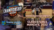 Skowhegan vs. Greely Girls Class A Championship
