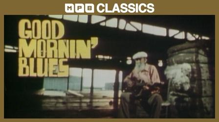 Video thumbnail: MPB Classics Good Mornin' Blues (1978)