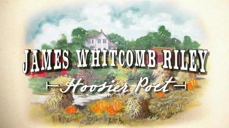 Video thumbnail: WTIU Documentaries James Whitcomb Riley: Hoosier Poet
