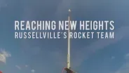 Reaching New Heights: Russellville's Rocket Team