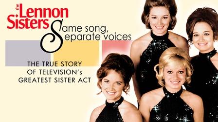 Video thumbnail: Lennon Sisters: Same Song, Separate Voices Lennon Sisters: Same Song, Separate Voices