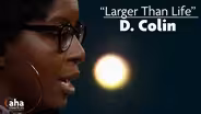AHA! 608 | D. Colin: Larger Than Life