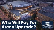 Taxpayers Asked To Upgrade Nationwide Arena