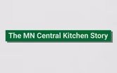 The Minnesota Central Kitchen Story