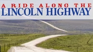 A Ride Along Lincoln Highway