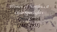 Women of Northwest Ohio Spotlight: Grace Estelle Smith