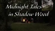 Midnight Tales In Shadow Wood