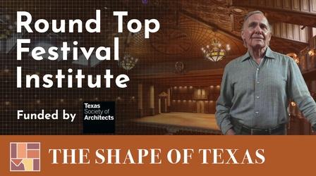Video thumbnail: The Shape of Texas International Festival Institute at Round Top