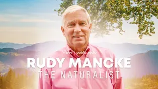 Rudy Mancke: The Naturalist