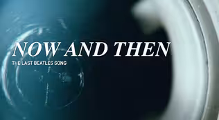 Now and Then: The Last Beatles Song - Promo