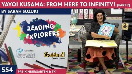 Video thumbnail: Reading Explorers PK-TK-554: Yayoi Kusama: From Here to Infinity! (Part 2)