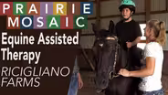 Equine Assisted Therapy: Ricigliano Farms