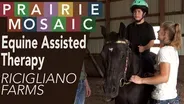 Equine Assisted Therapy: Ricigliano Farms