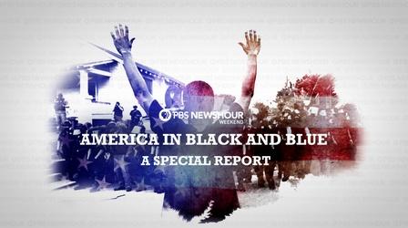 Video thumbnail: PBS NewsHour America in Black and Blue 2020: PBS NewsHour Weekend Special