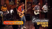 Grown Ups | Never Learn