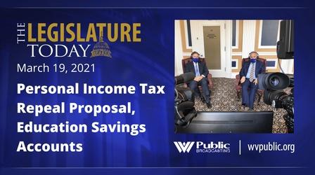Video thumbnail: The Legislature Today March 19, 2021 - Personal Income Tax, ESAs