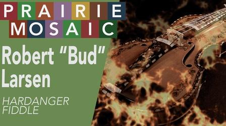 Video thumbnail: Prairie Public Shorts Robert "Bud" Larsen