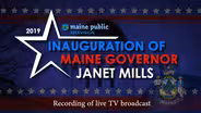 Governor Janet Mills Inauguration Jan. 2, 2019 (Broadcast)