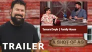 S02 E13: Tamara Doyle | Family House | Trailer