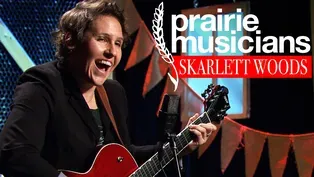 Prairie Musicians: Skarlett Woods